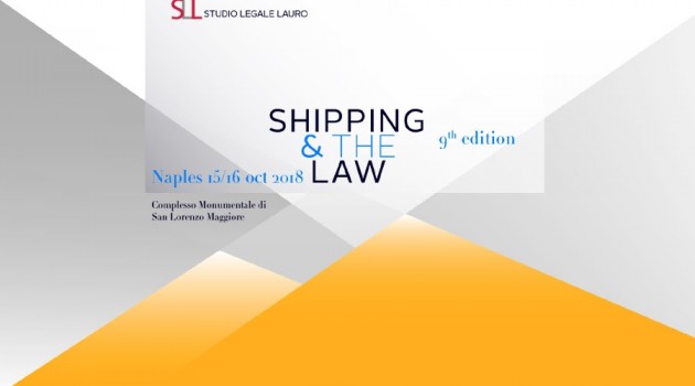 Shipping & The Law: IX edizione a San Lorenzo Maggiore
