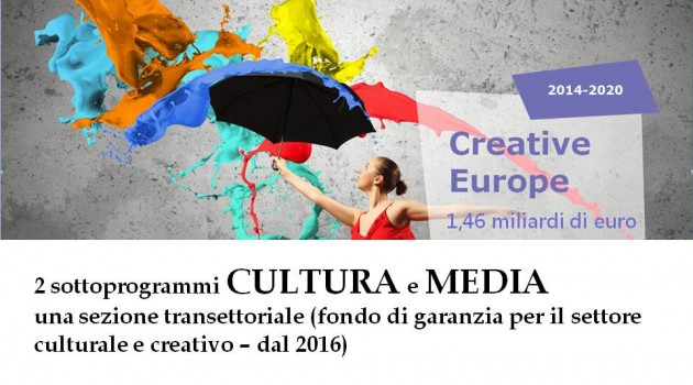 Creative Europe, il nuovo programma europeo per la Cultura Creative Europe, il nuovo programma europeo per la Cultura