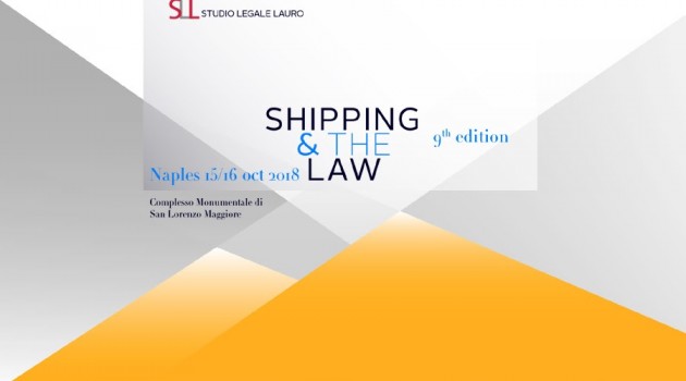 Shipping & The Law: IX edizione a San Lorenzo Maggiore Shipping & The Law: IX edizione a San Lorenzo Maggiore